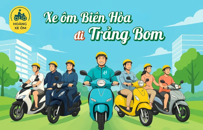 Tổng Đài Xe Ôm Biên Hòa Đi Trảng Bom 0782.531.531- Hoàng xe ôm Đồng Nai