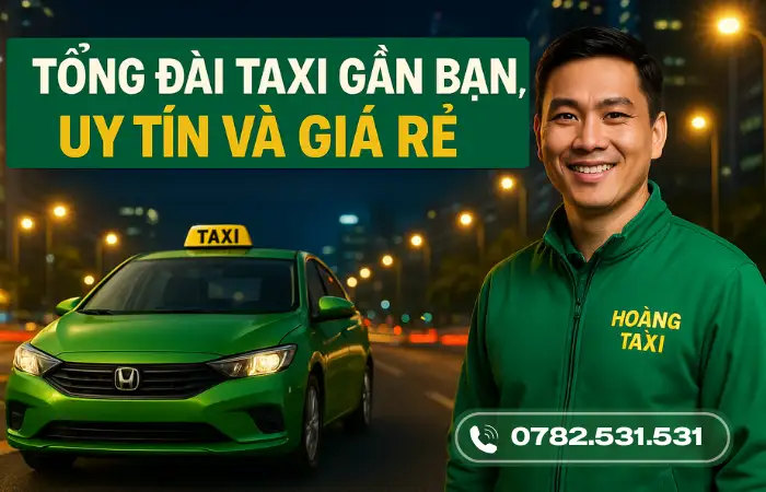 Tìm số taxi Nhơn Trạch 0782.531.531 gấp - Hoàng Taxi Đồng Nai, phục vụ 24/7
