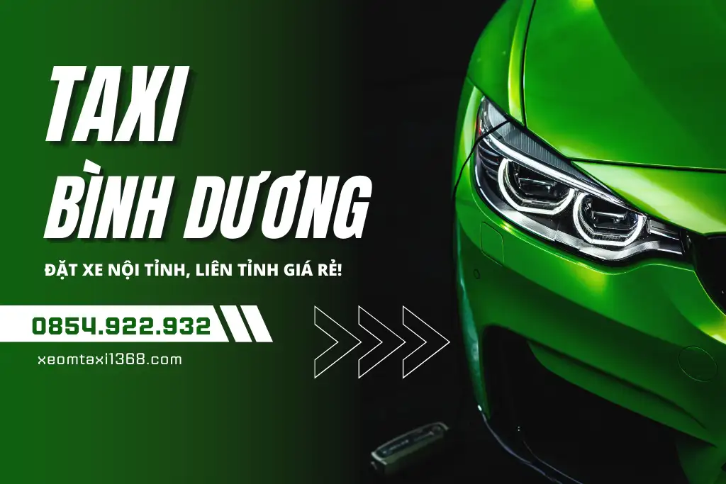 Taxi Bình Dương - Dịch Vụ Đặt Xe Uy Tín Phục Vụ 24/7