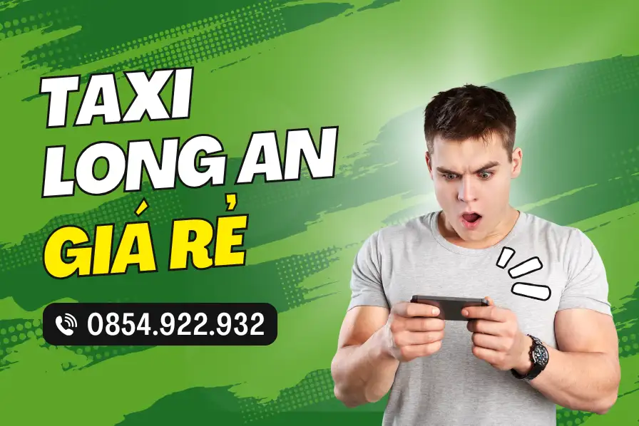 Taxi Long An: Đưa đón tận nơi, phục vụ 24/7
